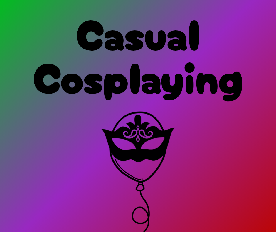 Casual Cosplaying